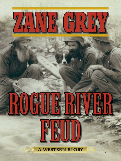 Title details for Rogue River Feud by Zane Grey - Available